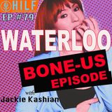 BONE-US EP79 - Waterloo with Jackie Kashian