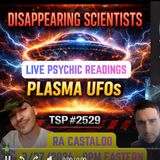 Disappearing Scientists, Plasma Physics and Live Readings - RA Castaldo - Typical Skeptic # 2529