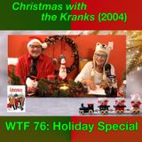 WTF 76: Holiday Special “Christmas with the Kranks” (2004)