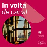 In volta de canal - Carlo Scarpa a Ca' Foscari e dintorni