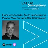 From Iowa to India: Youth Leadership to Prevent Violence with Alan Heisterkamp