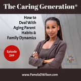 Elder Care Strategies Bad Habits: Family Dynamics and Aging Parents Support