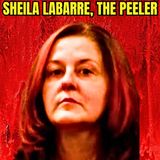 Sheila LaBarre, The Peeler | Serial Killer Documentary