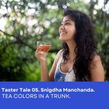 Taster Tale 05. Tea Colors in a Trunk.