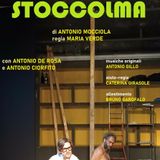 Tutti a Teatro ad applaudire Antonio Mocciola e il suo "STOCCOLMA"