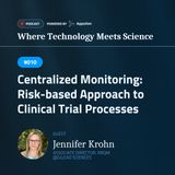 #010 Centralized Monitoring: Risk-based Approach to Clinical Trial Processes