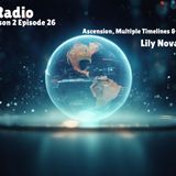 Ascension, Multiple Timelines & Deep Chakra Healing with Lily Nova - Conflict Radio S2E26