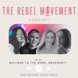 Ep. #1: What's The Rebel Movement For Female Entrepreneurs?