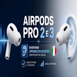 AirPods Pro come apparecchio acustico- arriva in Italia