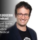Eyal Gura-CEO @ Zebra Medical