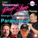 Paranormal Peep Show - Andy Thomas: Strange Encounters with the Paranormal