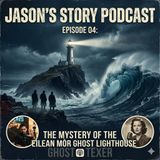 Ep-04:The Mystery of the Eilean Mòr Ghost Lighthouse