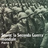 Storia - Seconda guerra mondiale - parte 1