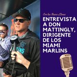 Entrevista A Don Mattingly, Dirigente De Los Miami Marlins