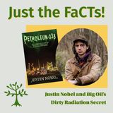 Justin Nobel: Unveiling the Radioactive Truth: Big Oil’s Dangerous Secret