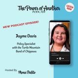 Jayme Davis - Policy Specialist with the Turtle Mountain Band of Chippewa