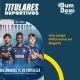 Hoy juega Millonarios en Bogotá