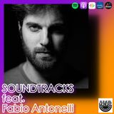 SOUNDTRACKS feat. FABIO ANTONELLI - PUNTATA 30 ST.02
