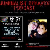 The Jar that Held More Than Preserves: A Gruesome Tale-Episode 37