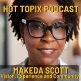 A Conversation with Makeda Scott — Vision, Experience, and Community