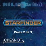 One Shot - Starfinder (Parte 2 de 3)