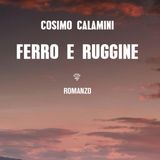 Cosimo Calamini presenta su Rvl La Radio il suo romanzo "Ferro e ruggine"