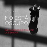 NO ESTÁ OSCURO