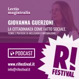 Giovanna Guerzoni, "La cittadinanza come fatto sociale. Teorie e pratiche di inclusione e integrazione" - RiFestival 2018