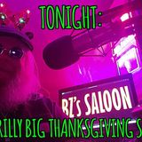 BZ's Saloon, 11.25.25  BZ's Rilly Big Thanksgiving Show!