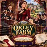Orley Farm by Anthony Trollope | Victorian Mystery, Courtroom Drama & Moral Conflict Audiobook Part 2