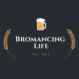 Season 4 Ep. 38 - Bromancing Life gets Hijacked