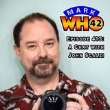 Episode 413 - A Chat with John Scalzi