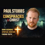 Paul Stobbs | Conspiracy, Spiritual Awakening, the Little Season, AI, and What’s Coming Next.