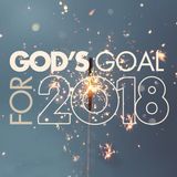 God's Goal for 2018