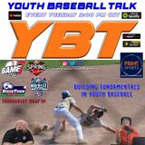 Building Fundamentals in Youth Baseball & Game 7 Tournament Wrap Up | Youth Baseball Talk