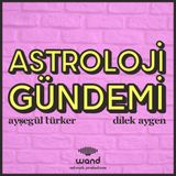 #S1B3: 7-13 Ekim Haftası Astroloji Gündemi