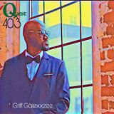 The Quest 403. Griff Galexxzee