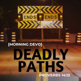 Deadly Paths [Morning Devo]