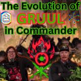 The Evolution of GRUUL in Commander - CCO Ep 544