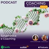 62. Epigenetica e Coaching
