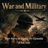 Irish Nuns at Ypres An Episode of the War - Dame M Columban