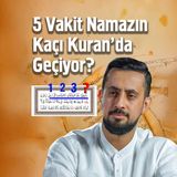 5 Vakit Namazın Kaçı Kuran'da Geçiyor?  | Mehmet Yıldız