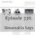 Episode 338: Simanaitis Says