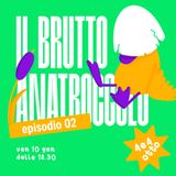 Ep. 02 - Il Brutto Anatroccolo negli anni '80