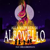 Alla scoperta di Albovello ft. Emilia Dimenticata - 04x01