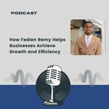 How Fedlen Remy Helps Businesses Achieve Growth and Efficiency