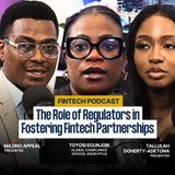 The Role of Regulators in Fostering Fintech Partnerships With Toyosi Egunjobi