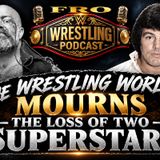 The Wrestling World Mourns the Loss of Two Superstars