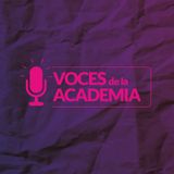 Voces de la Academia- Capítulo 6: Mujer, Corporalidad y Partería.