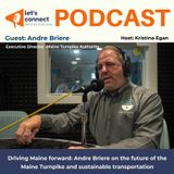 Driving Maine forward: Andre Briere on the future of the Maine Turnpike and sustainable transportation